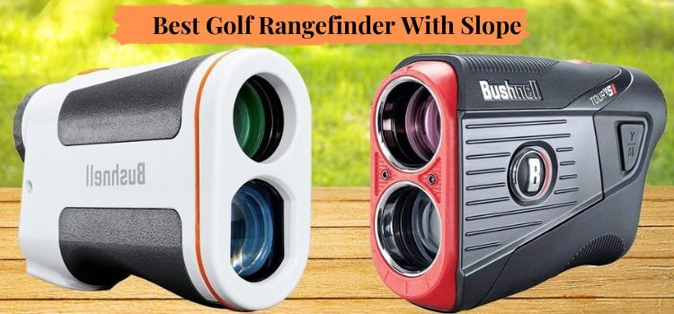 Best Golf Rangefinder With Slope