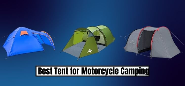 Best Tent for Motorcycle Camping